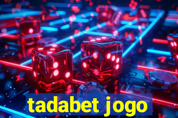 tadabet jogo